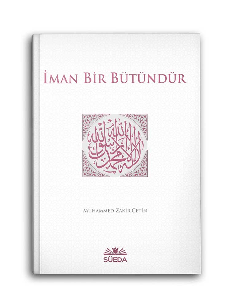 İMAN BİR BÜTÜNDÜR