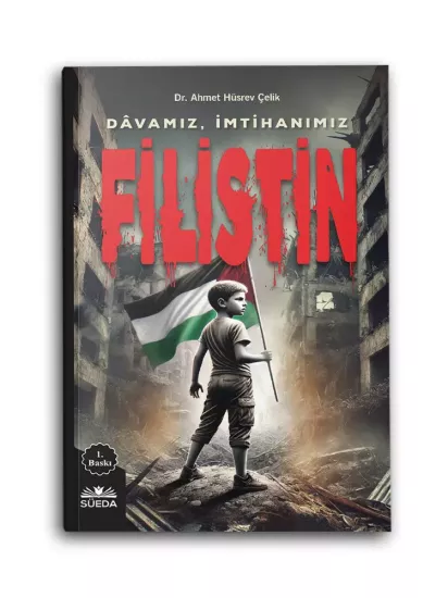 Davamız, İmtihanımız Filistin