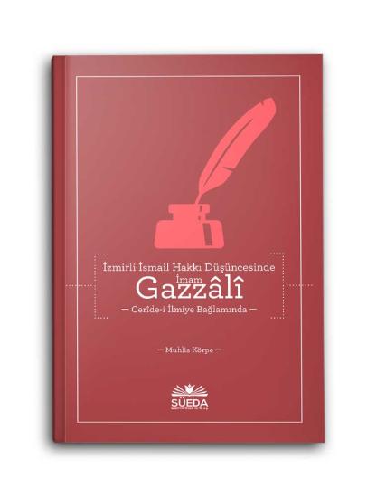 İZMİRLİ İSMAİL HAKKI DÜŞÜNCESİNDE GAZZALİ